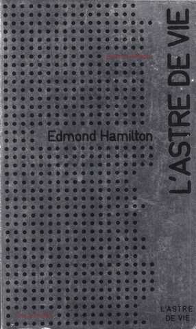 Hamilton Edmond , L'astre de vie