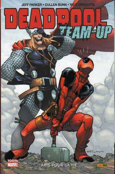 Parker Jeff ; Bunn Cullen & Dragotta Nick, Deadpool Team-up 2 - Amis pour la vie