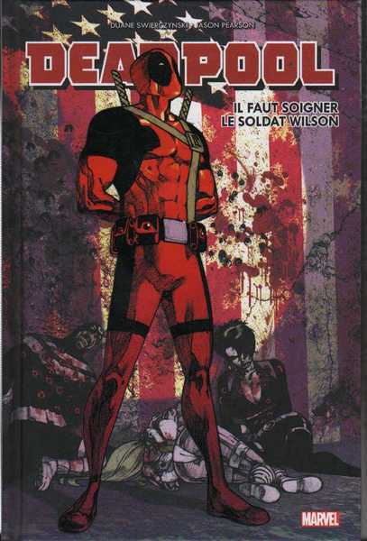 Swierczynski & Pearson, Deadpool - Il faut soigner le soldat Wilson