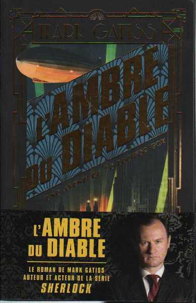 Gatiss Mark, une aventure de Lucifer Box 2 - L'ambre du diable