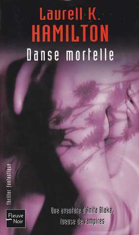 Hamilton Laurell K., Danse mortelle