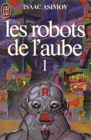 Asimov Isaac , Les robots de l'aube 1