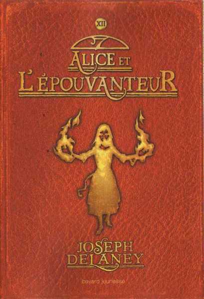 Delaney Joseph, L'apprenti pouvanteur 12 - Alice et l'pouvanteur