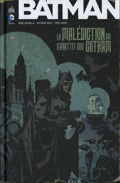 Mignola Mike ; Pace Richard & Nixey Troy, Batman la malédiction qui s'abattit sur Gotham
