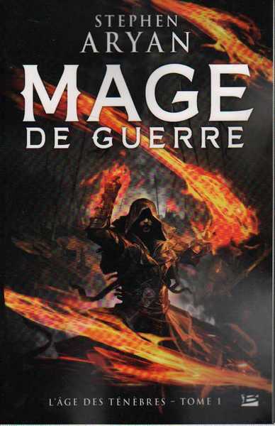 Aryan Stephen, L'age des tnbres 1 - Mage de guerre