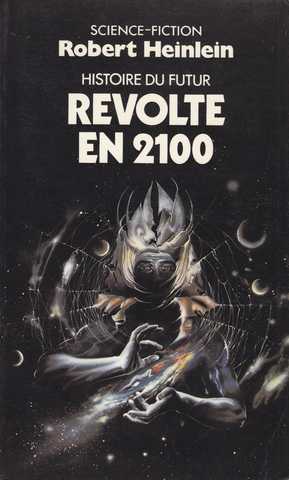 Heinlein Robert A., Histoire du futur 3 - Rvolte en 2100