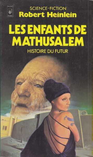 Heinlein Robert A., Histoire du futur 4 - Les enfants de mathusalem