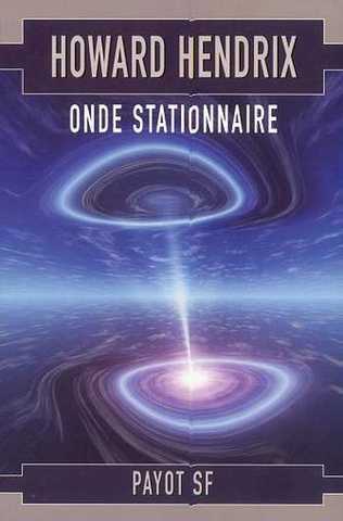 Hendrix Howard, Onde stationnaire