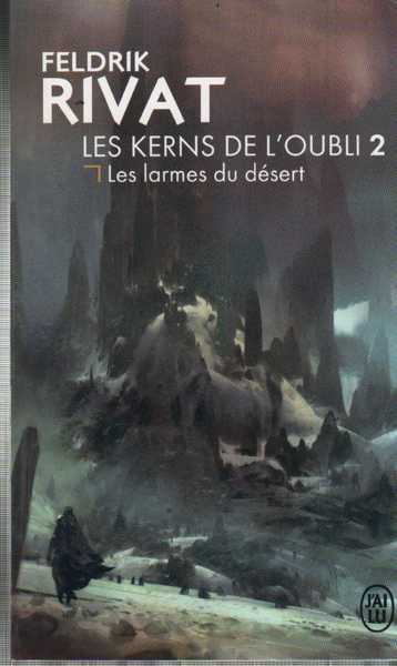 Rivat Feldrik, Les kerns de l'oubli 2 - les larmes du dsert