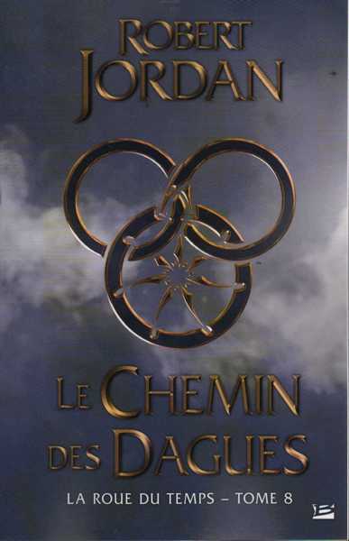 Robert Jordan, La roue du temps 08 - Le chemin des dagues