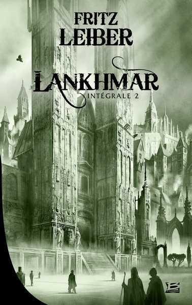 Leiber Fritz, Lankhmar l'intgrale 2 - Operation 10