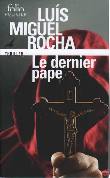 Rocha Luis Miguel, Le dernier pape