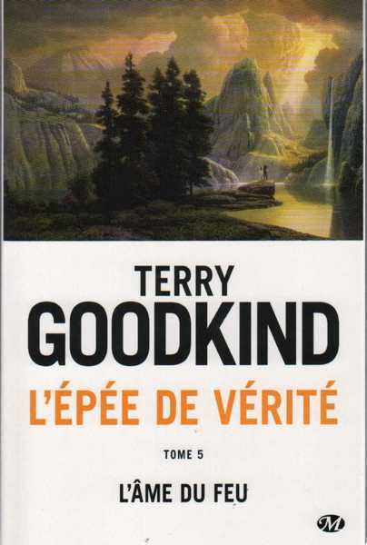 Goodkind Terry, L'épée de vérité 05 - L'âme du feu