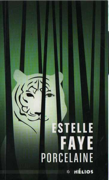 Faye Estelle, Porcelaine, la lgende du tigre et de la tisseuse