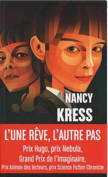 Kress Nancy, L'une rve et l'autre pas