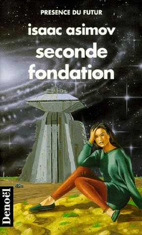 Asimov Isaac , Le cycle de fondation 3 - Seconde fondation