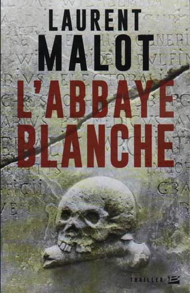 Malot Laurent, L'abbaye blanche