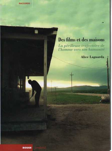 Laguarda Alice, Des films et des maisons