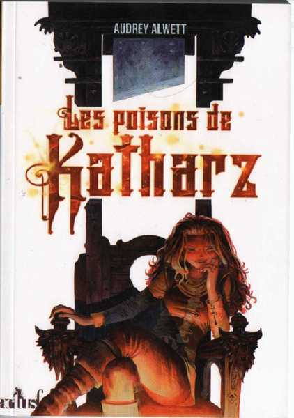 Alwett Audrey, Les poisons de Katharz