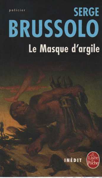 Brussolo Serge, Le masque d'argile