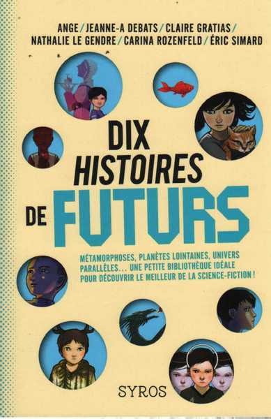 Collectif, Dix histoires de futurs