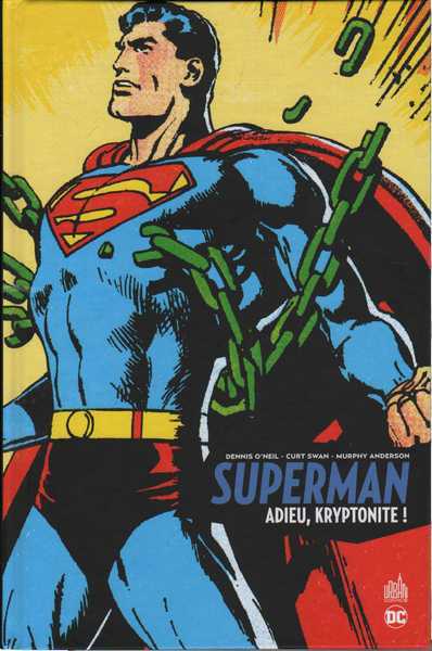 O'neil Denis, Superman - Adieu Kryptonite