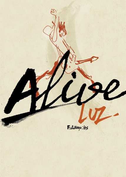 Luz, Alive