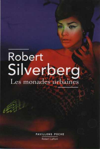 Silverberg Robert , Les monades urbaines