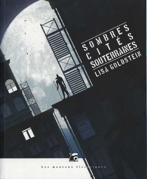 Goldstein Lisa, sombres cits souterraines