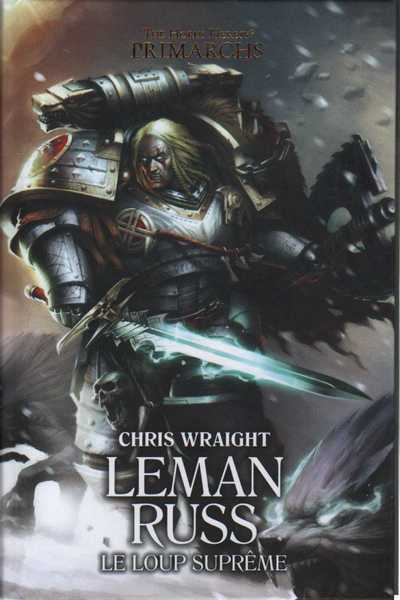 Chris Wraight, Leman Russe - Le Loup Suprme