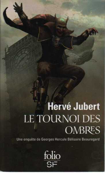 Jubert Herv, Une enquete du commissaire Georges Hercule Belisaire Beauregard 2 - Le tournoi des ombres