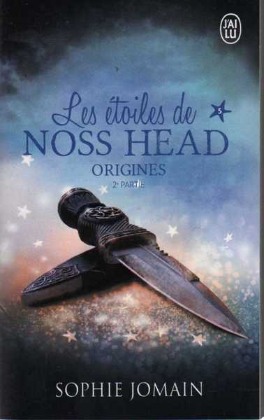 Jomain Sophie, Les toiles de Noss Head 5 - Origines 2/2