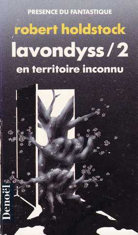 Holdstock Robert, Lavondyss 2 - En territoire inconnu