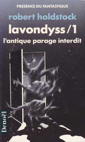 Holdstock Robert, Lavondyss 1 - L'antique parage interdit