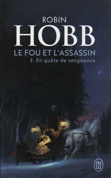 Hobb Robin, Le fou et l'assassin 3 - En qute de vengeance