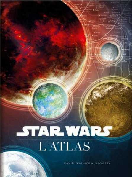 Collectif, Star Wars - l'atlas