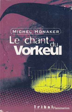 Honaker Michel, Le chant du vorkeul