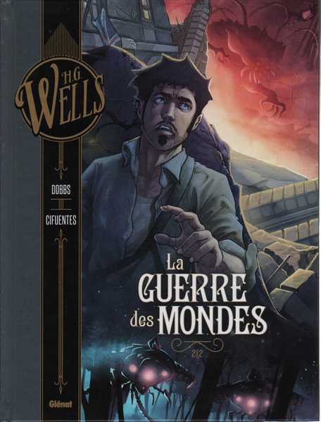 Wells & Dobbs, La Guerre des Mondes 2/2