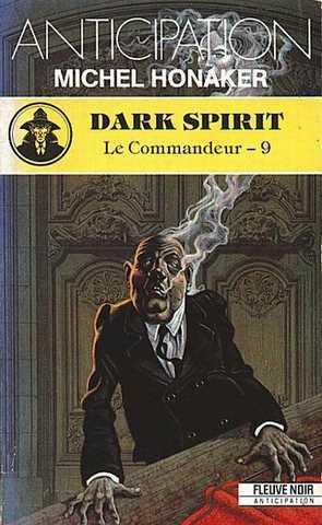 Honaker Michel, Le commandeur 9 - Dark spirit