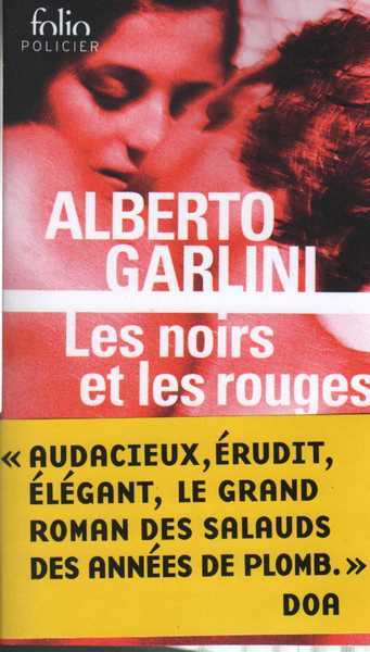 Garlini Alberto, Les noirs et les rouges