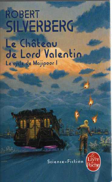 Silverberg Robert , Le Chateau de Lord Valentin