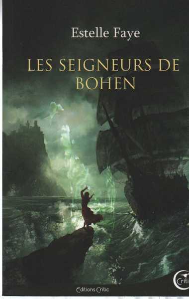 Faye Estelle, Les Seigneurs de Bohen