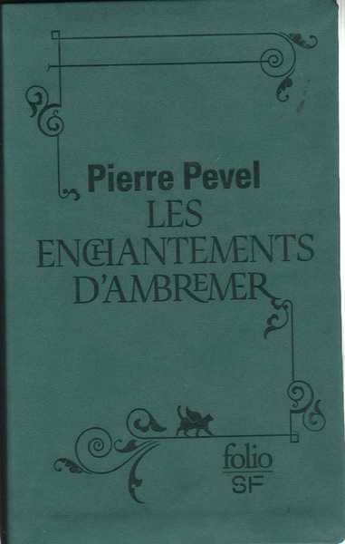 Pevel Pierre, Le Paris des Merveilles 1 - Les enchantements d'ambremer - version cuir