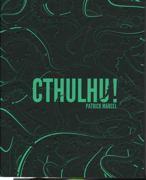 Marcel Patrick, Cthulhu !