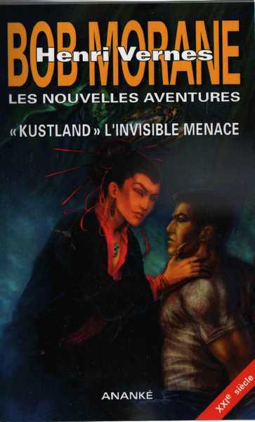 Vernes Henri, Bob Morane - Kustland L'invisible menace