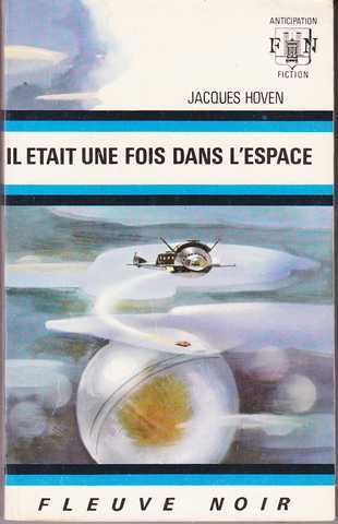 Hoven Jacques , Il tait une fois dans l'espace