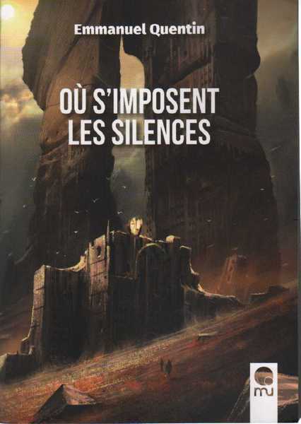 Quentin Emmanuel, O s'imposent les silences