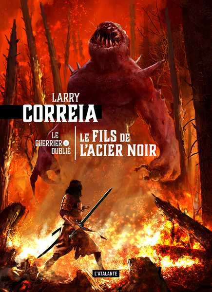Correia Larry, Le Fils de l'Acier Noir 1 - Le Guerrier oubli