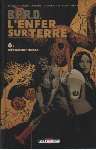 Mignola Mike & Arcudi John , B.P.R.D l'enfer sur terre 6 - Mtamorphoses