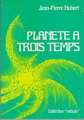 Hubert Jean-pierre, Planete  trois temps